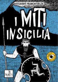 I miti in Sicilia vol. 1