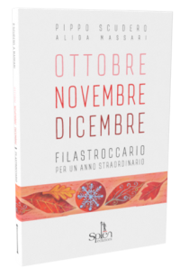 Ottobre Novembre Dicembre. Filastroccario per un anno straordinario