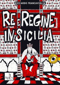 Re e Regine in Sicilia