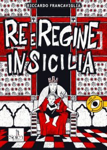 Re e Regine in Sicilia 7 reRegine cover prima