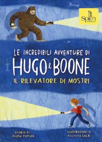 Le incredibili avventure di Hugo e Boone (vol. 2) - Il rilevatore di mostri